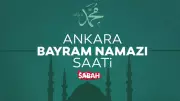 Ankara'da bayram namazı saati belli oldu! 2026 Diyanet takvimi