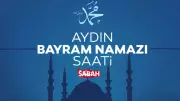 Aydın'da Bayram Namazı Saati 2026: Diyanet Açıkladı
