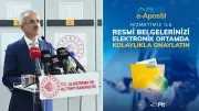Bakan Uraloğlu: e-Apostil ile 130'dan fazla ülkede belge geçerli