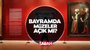 Bayramda Müzeler Açık Mı? 27-30 Mayıs Kurban Bayramı'nda Ücretsiz Giriş Detayları