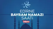 Edirne'de Kurban Bayramı namaz saati belli oldu: 27 Mayıs 2026