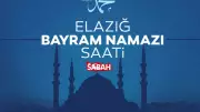Elazığ'da 2026 Kurban Bayramı namaz saati belli oldu!