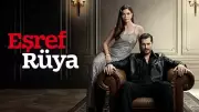 Eşref Rüya Final Tarihi: Dizi Ne Zaman Bitecek?