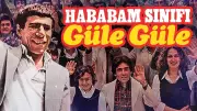 Hababam Sınıfı Güle Güle Oyuncuları ve Konusu: Film Nerede Çekildi?