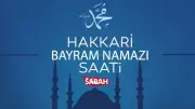 Hakkari'de Bayram Namazı Saati 2026: Diyanet Açıkladı