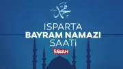 Isparta'da bayram namazı saat kaçta? 2026 Diyanet ile Isparta bayram namazı saati