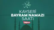 Kayseri Bayram Namazı Saati 2026: Diyanet Vakti Açıklandı