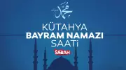Kütahya'da Kurban Bayramı namazı saati belli oldu! 2026