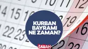 Kurban Bayramı tatili 9 gün oldu! 2026 bayram tarihleri ve tatil kararı