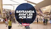 Kurban Bayramı'nda AVM'ler Açık mı? 27-30 Mayıs Çalışma Saatleri