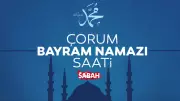 Çorum'da Bayram Namazı Saati 2026: Diyanet Açıkladı