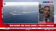Son Dakika: İran, ABD Savaş Gemisini İki Füze ile Vurduğunu Açıkladı