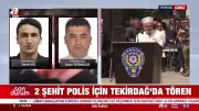 Tekirdağ Çorlu'da şehit olan polisler için düzenlenen tören