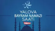 Yalova'da 2026 Kurban Bayramı Namazı Saati: Diyanet Açıkladı