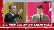 YSK Yerel Seçim Başvurusunu Reddetti, Özgür Özel CHP Grup Başkanı Seçildi