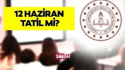 12 Haziran Cuma Okullar Tatil mi? MEB Açıkladı