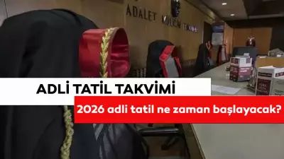 2026 Adli Tatil Ne Zaman Başlıyor? Başlangıç ve Bitiş Tarihleri
