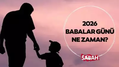 2026 Babalar Günü Ne Zaman? İşte Tarih ve Detaylar