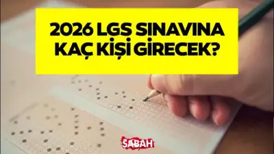 LGS'ye kaç kişi girecek? MEB 2026 aday sayısını açıkladı