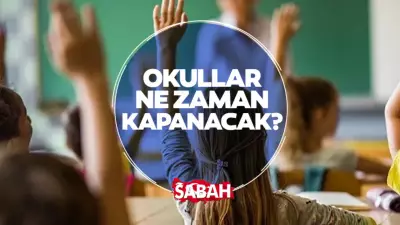 Okullar Ne Zaman Kapanacak? MEB Takvimi ile Yaz Tatili Tarihi