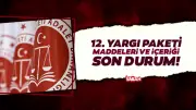 12. Yargı Paketi Maddeleri ve İçeriği: Ne Zaman Çıkacak, İnfaz Düzenlemesi Var mı?