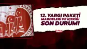12. Yargı Paketi'nde son durum: Beklenen maddeler ve çıkış tarihi