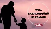 2026 Babalar Günü Ne Zaman? İşte Tarih ve Detaylar
