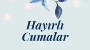 En Güzel Cuma Mesajları: Anlamlı, Kısa, Uzun ve Hadisli Seçenekler
