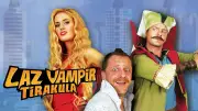 Laz Vampir Tirakula Filmi Konusu ve Oyuncuları - Show TV'de Bu Akşam