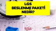 MEB 2026 LGS Beslenme Paketi İçeriği: Neler Var, Kimlere Verilecek?
