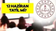 Okullar Yarın Tatil Mi? MEB LGS Kararını Açıkladı! 12 Haziran Cuma