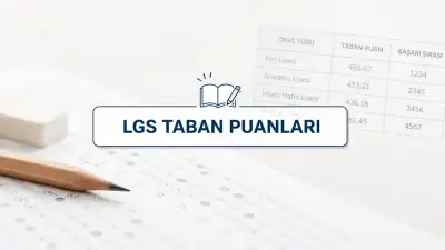 2026 LGS Taban Puanları: Fen, Anadolu, İmam Hatip ve Meslek Liseleri İçin Güncel Veriler