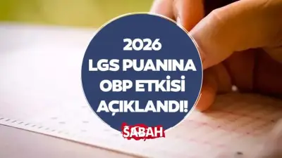 MEB 2026 LGS Puanına OBP Etkisi Açıklandı! Okul Puanı Ekleniyor mu?