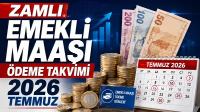 Zamlı emekli maaşı ödeme takvimi 2026 Temmuz: SSK, BAĞKUR maaşları ne zaman yatacak?