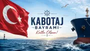 1 Temmuz Kabotaj Bayramı Mesajları 2026: En Güzel Kutlama Sözleri