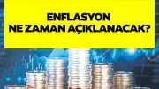 2026 Haziran Enflasyonu Ne Zaman Açıklanacak? TÜİK Tarihi ve Beklentiler