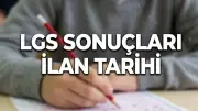 2026 LGS Sonuçları Ne Zaman Açıklanacak? MEB Takvimi