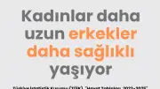 Doğuşta Beklenen Yaşam Süresi 78,5 Yıla Yükseldi (TÜİK 2023-2025)