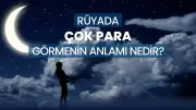 Rüyada Çok Para Görmek Ne Anlama Gelir? Detaylı Rüya Tabiri