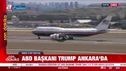 Son Dakika: ABD Başkanı Donald Trump'ın Uçağı Ankara'ya İndi