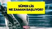 Süper Lig 2026-2027 Sezon Takvimi Açıklandı: Başlangıç ve Fikstür Tarihleri